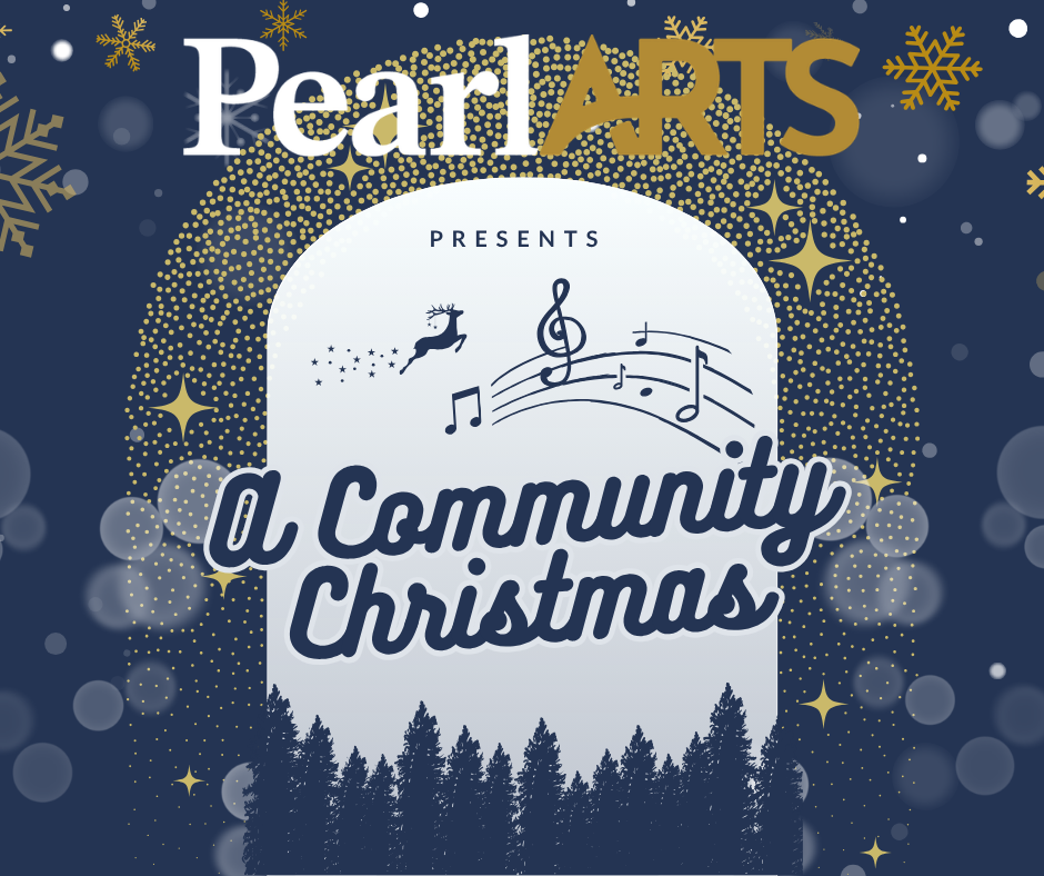 Pearl Arts Presents: A Community Christmas